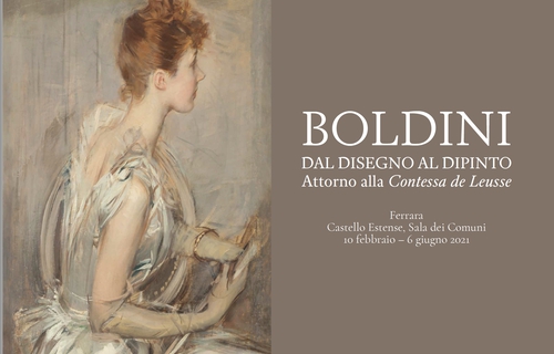 Boldini. Dal disegno al dipinto. Attorno alla Contessa de Leusse